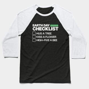 Earth Day Checklist April 22 2024 Baseball T-Shirt
